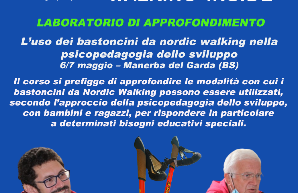LABORATORIO NORDIC WALKING NELLA PSICOPEDAGOGIA DELLO SVILUPPO – 6/7 MAGGIO – MANERBA DEL GARDA (BS)