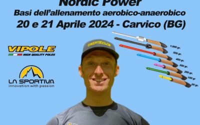Laboratorio Approfondimento Nordic Power – Basi dell’allenamento aerobico-anaerobico – 20/21 aprile – Carvico (BG)