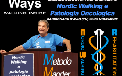 LABORATORIO DI APPROFONDIMENTO “PATOLOGIA ONCOLOGICA E NORDIC WALKING” – SABBIONARA D’AVIO (TN), 22 E 23 NOVEMBRE
